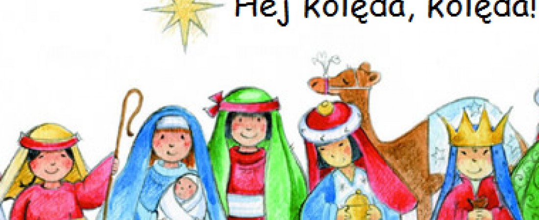 HEJ KOLĘDA, KOLĘDA !